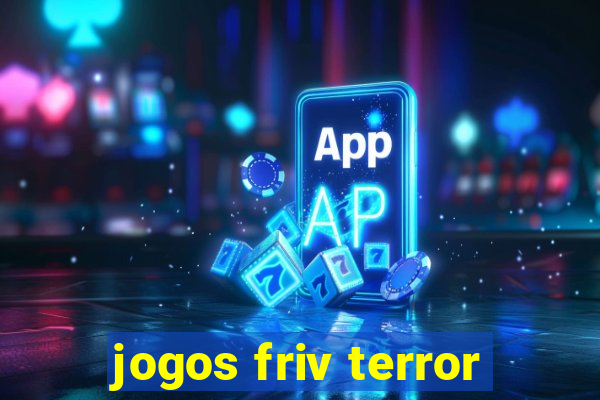 jogos friv terror